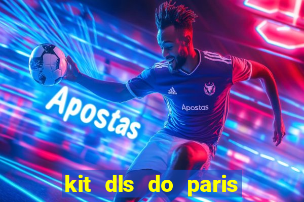 kit dls do paris saint germain